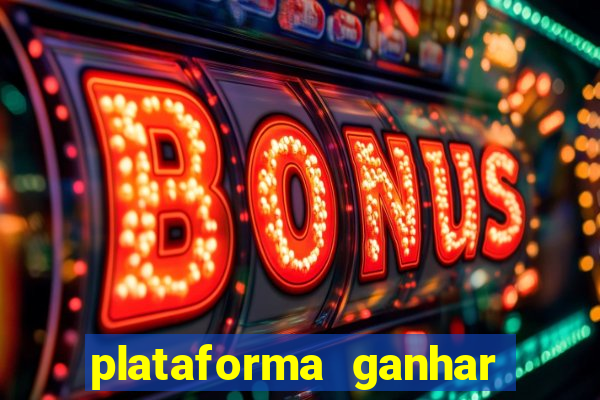 plataforma ganhar dinheiro jogando